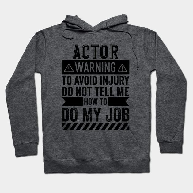 Actor Warning Hoodie by Stay Weird